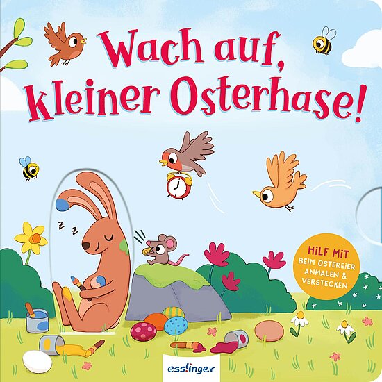Das Buchcover zeigt einen schlafenden, rosa Osterhasen umgeben von bunten Vögeln, Blumen und einem Wecker auf einer grünen Wiese. Der Himmel ist blau und fröhlich gestaltet.