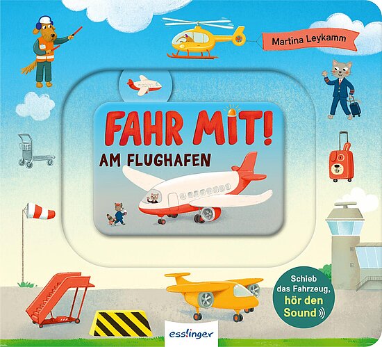 Das Buchcover zeigt einen bunten Flughafen mit einem roten Flugzeug im Vordergrund, einem Helikopter und einer fröhlichen Tierfigur in Arbeitskleidung. Der Himmel ist blau mit Wolken, und es sind verschiedene Flughafenobjekte wie Gepäckwagen und ein Kontrollturm abgebildet.