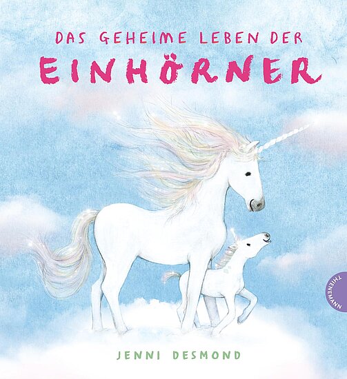 Das Buchcover zeigt ein weißes Einhorn mit einem schimmernden Horn und eine kleinere Fohlen-ähnliche Figur vor einem sanften blauen Himmel.