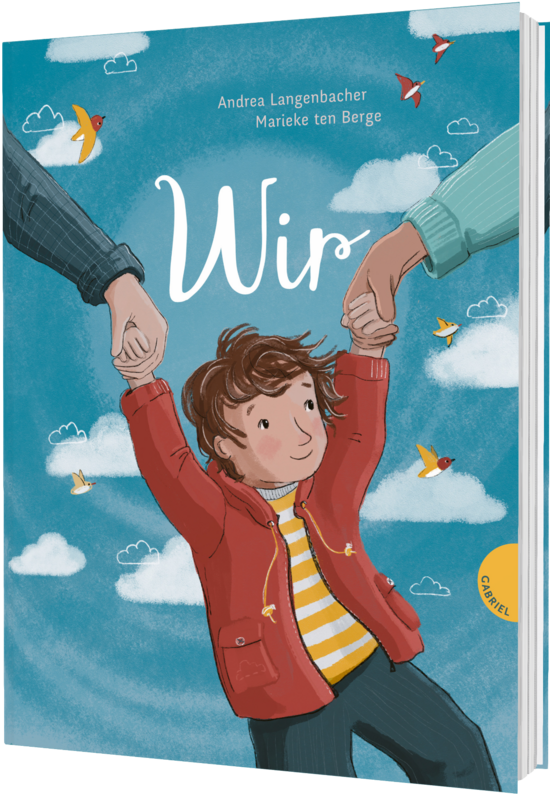 Das Buchcover zeigt ein Kind in roter Jacke, das an den Händen zweier Erwachsener gehalten wird vor blauem Himmel mit weißen Wolken und bunten Vögeln.