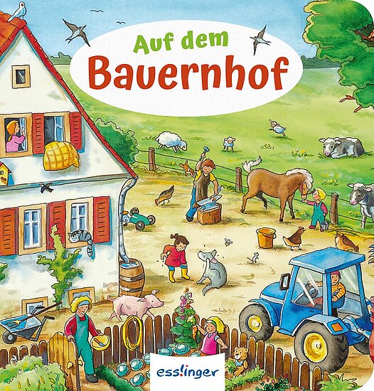 Das Buchcover zeigt eine lebendige Bauernhofszene mit einem roten Haus, Kühen, Schweinen und einem Pferd. Kinder und Erwachsene sind beschäftigt, während ein blauer Traktor im Vordergrund steht.