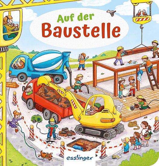 Das Buchcover zeigt eine bunte Baustelle mit verschiedenen Maschinen, darunter ein gelber Bagger und ein roter Lkw, sowie viele arbeitende Kinder in Arbeitskleidung. Der Hintergrund ist hellblau mit grünen Wiesen und einem Kran, während der Titel „Auf der Baustelle“ in großen, roten Buchstaben zu sehen ist.