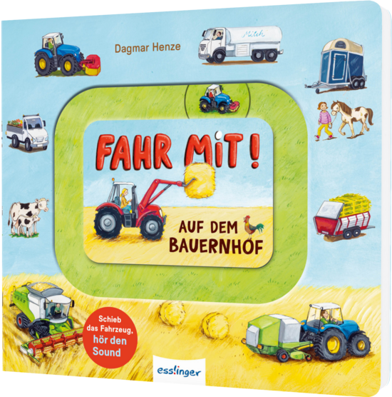 Das Buchcover zeigt einen bunten Bauernhof mit Illustrationen von Traktoren, Nutztiere und zwei Kindern. Die zentrale Figurschrift „FAHR MIT! auf dem BAUERNHOF“ steht umrahmt von einer grünen Fläche.