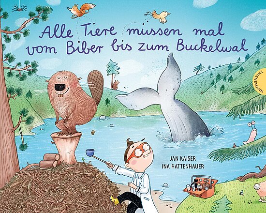 Das Buchcover zeigt einen lachenden Biber, der von einem Jungen in einem weißen Laborkittel beobachtet wird. Im Hintergrund ist eine massive Walflosse und eine idyllische Landschaft mit Bäumen und Wasser.
