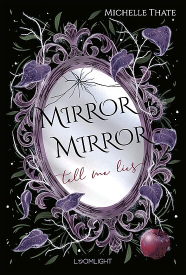 Das Buchcover zeigt einen eleganten Spiegelrahmen in Lila, umgeben von schimmernden lila Blüten und einer roten Frucht. Der Titel „MIRROR MIRROR“ steht in markanten, geschwungenen Buchstaben auf einem hellen Hintergrund.