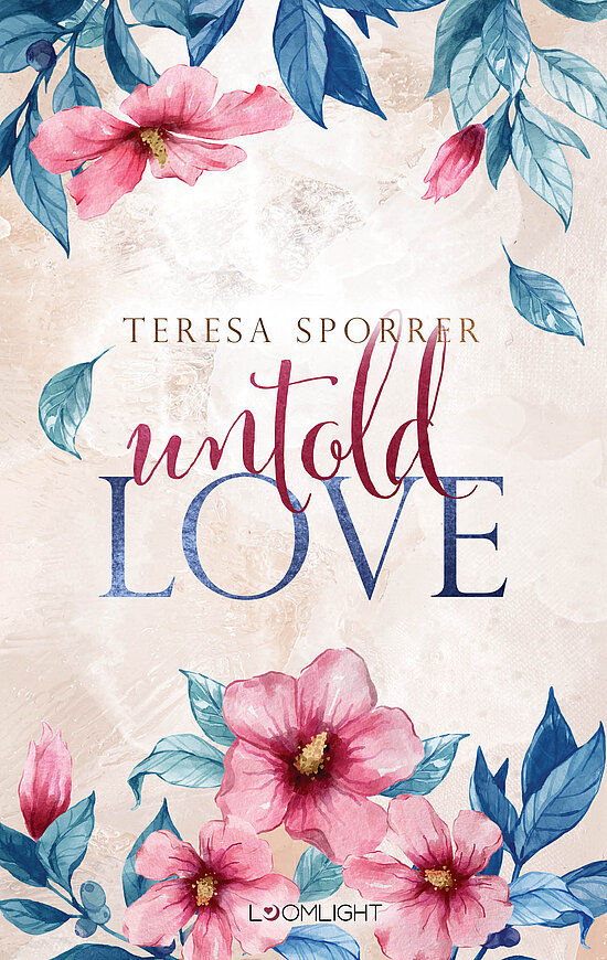 Das Buchcover zeigt blühende, pinkfarbene Blumen und grüne Blätter auf einem hellen, texturierten Hintergrund. Der Titel „untold LOVE“ steht in geschwungener, blauer Schrift.