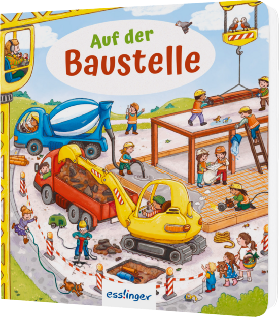 Das Buchcover zeigt eine bunte Baustelle mit verschiedenen Fahrzeugen wie einem gelben Bagger und einem roten Lastwagen. Arbeiter in Helmen sind mit Bauarbeiten beschäftigt, umgeben von Werkzeug und Baustellenzäunen.