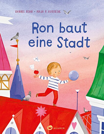 Das Buchcover zeigt einen Jungen mit braunen Haaren, der auf einem Dach steht und einen Ball hält. Um ihn herum sind bunte Häuser, Vögel fliegen am Himmel.