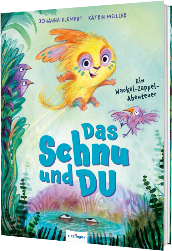 Das Buchcover zeigt ein gelbes flauschiges Wesen mit großen lila Augen, einen kleinen violetten Vogel und Sumpfpflanzen vor türkisgrünem Hintergrund.