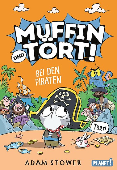 Das Buchcover zeigt einen orangefarbenen Hintergrund mit den Figuren Muffin und Tört in Piratenkleidung. Im Vordergrund stehen Piraten mit Goldmünzen, einer Schatztruhe und exotischen Pflanzen.