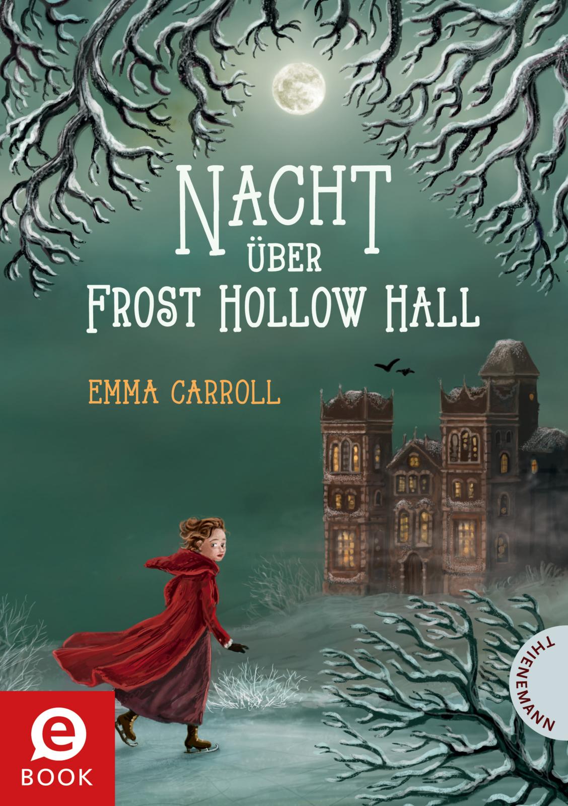 Nacht über Frost Hollow Hall von Emma Carroll | Thienemann-Esslinger Verlag